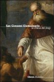 San Giovanni Elemosinario. La chiesa dei dogi San Giovanni Elemosinario. La chiesa dei dogi