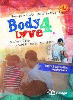 Body 4 love. Quando credi di sapere tutto sul sesso - Carù, Rosangela; Santoro, Luisa