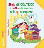 Stella Apicoltrice e Betta alla ricerca delle api scomparse Stella Apicoltrice e Betta alla ricerca delle api scomparse
