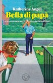 Bella di papà. La figura del padre nella cultura contemporanea Bella di papà. La figura del padre nella cultura contemporanea