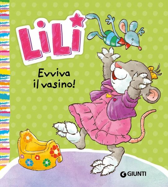 Evviva il vasino! Lili