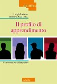 Il profilo di apprendimento. Conoscere per differenziare Il profilo di apprendimento. Conoscere per differenziare