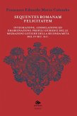 Sequentes romanam felicitatem. Integrazione, assimilazione ed emarginazione: profili giuridici delle migrazioni gotiche della seconda metà del IV sec. d.C