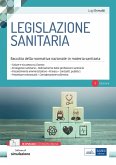 Legislazione sanitaria. Raccolta della normativa nazionale in materia sanitaria Legislazione sanitaria. Raccolta della normativa nazionale in materia sanitaria
