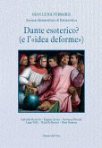 Dante esoterico? (e l'«idea deforme») Dante esoterico? (e l'«idea deforme»)