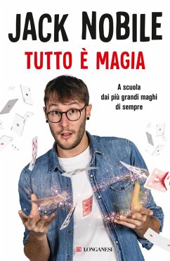 Cover Tutto è magia. A scuola dai più grandi maghi di sempre