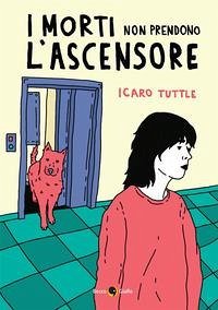 I morti non prendono l'ascensore - Icaro Tuttle