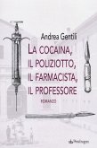 La cocaina, il poliziotto, il farmacista, il professore La cocaina, il poliziotto, il farmacista, il professore