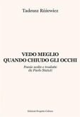 Vedo meglio quando chiudo gli occhi