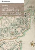Isole e città del Mediterraneo. Immagini cartografiche e ingegneri in Sardegna e Sicilia nel Settecento Isole e città del Mediterraneo. Immagini cartografiche e ingegneri in Sardegna e Sicilia nel Settecento