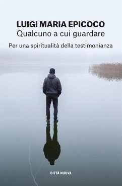 Cover Qualcuno a cui guardare. Per una spiritualità della testimonianza