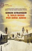 Il solo modo per dirsi addio Il solo modo per dirsi addio