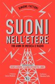 Suoni nell'etere. 100 anni di musica e radio Suoni nell'etere. 100 anni di musica e radio