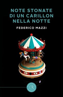 Note stonate di un carillon nella notte - Mazzi, Federico