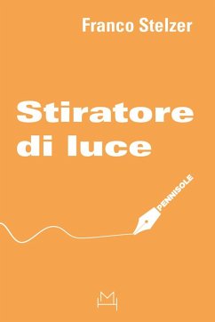 Stiratore di luce - Stelzer, Franco Stiratore di luce - Stelzer, Franco