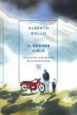 Il grande cielo. Educazione sentimentale di un escursionista