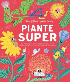 Cover Piante super. Alla scoperta di alberi e fiori che hanno ispirato le tecnologie che usiamo tutti i giorni