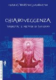 Chiaroveggenza. Varietà e metodi di sviluppo Chiaroveggenza. Varietà e metodi di sviluppo
