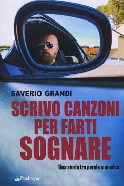 Cover Scrivo canzoni per farti sognare. Una storia tra le parole e la musica