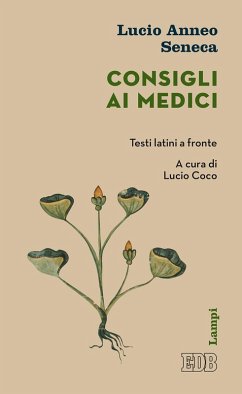 Consigli ai medici. Testo latino a fronte - Seneca, Lucio Anneo