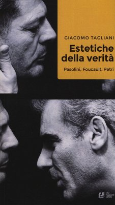 Estetiche della verità. Pasolini, Foucault, Petri - Tagliani, Giacomo