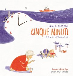 Cinque minuti. Un albo ispirato al corto «Five Minutes to Sea» - Mirzoyan, Natalia