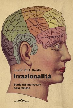 Cover Irrazionalità. Storia del lato oscuro della ragione