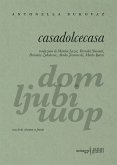 Casadolcecasa. Testo sloveno a fronte