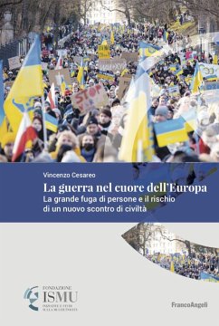 Cover La guerra nel cuore dell'Europa. La grande fuga di persone e il rischio di un nuovo scontro di civiltà