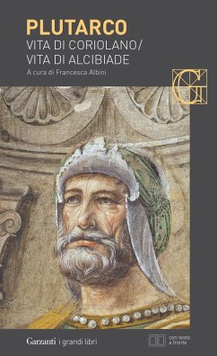 Vita di Coriolano-Vita di Alcibiade. Testo greco a fronte - Plutarco