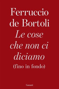Cover Le cose che non ci diciamo (fino in fondo)