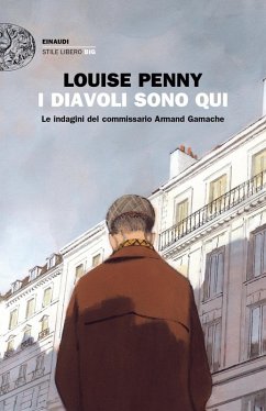 I diavoli sono qui. Le indagini del commissario Armand Gamache - Penny, Louise I diavoli sono qui. Le indagini del commissario Armand Gamache - Penny, Louise