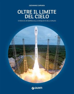 Cover Oltre il limite del cielo. Storia di un'impresa alla conquista dello spazio