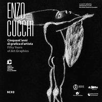 Cover Enzo Cucchi. Cinquan'anni di grafica d'artista-Fifty years of art graphics. Catalogo della mostra (Chiasso, 11 giugno-23 luglio 2017)