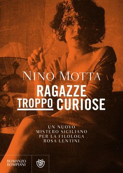 Cover Ragazze troppo curiose. Un nuovo mistero siciliano per la filologa Rosa Lentini