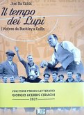 Il tempo dei lupi. I Wolves da Buckley a Cullis Il tempo dei lupi. I Wolves da Buckley a Cullis