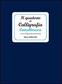 Cover Il quaderno di calligrafia cancelleresca