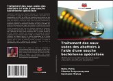 Traitement des eaux usées des abattoirs à l'aide d'une souche bactérienne spécialisée Traitement des eaux usées des abattoirs à l'aide d'une souche bactérienne spécialisée