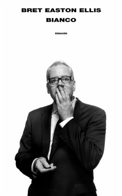 Bianco - Ellis, Bret Easton Bianco - Ellis, Bret Easton