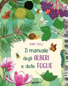 Il manuale degli alberi e delle foglie - Ticli, Dino