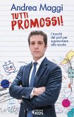 Tutti promossi! I trucchi del prof per sopravvivere alla scuola Tutti promossi! I trucchi del prof per sopravvivere alla scuola