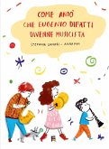 Come andò che Eugenio Difatti divenne musicista Come andò che Eugenio Difatti divenne musicista