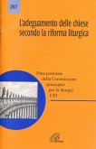 L' adeguamento delle Chiese secondo la riforma liturgica. Nota pastorale L' adeguamento delle Chiese secondo la riforma liturgica. Nota pastorale