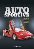 Auto sportive. I modelli che hanno fatto la storia Auto sportive. I modelli che hanno fatto la storia