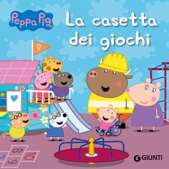 Cover La casetta dei giochi. Peppa Pig