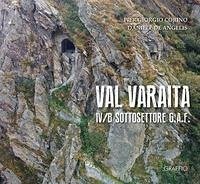 Val Varaita. IV/B Sottosettore G.A.F. - Corino, Pier Giorgio; de Angelis, Daniele Val Varaita. IV/B Sottosettore G.A.F. - Corino, Pier Giorgio; de Angelis, Daniele
