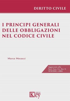 I principi generali delle obbligazioni nel codice civile - Mecacci, Marco