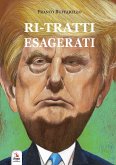 Ri-tratti esagerati Ri-tratti esagerati