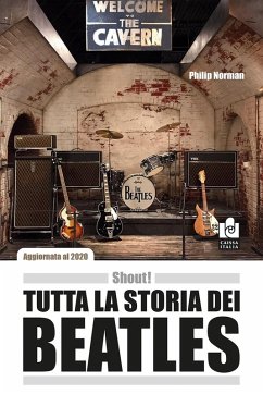 Shout! Tutta la storia dei Beatles - Norman, Philip