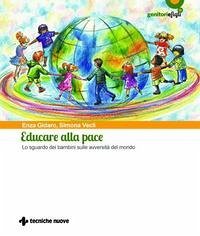 Cover Educare alla pace. Lo sguardo dei bambini sulle avversità del mondo